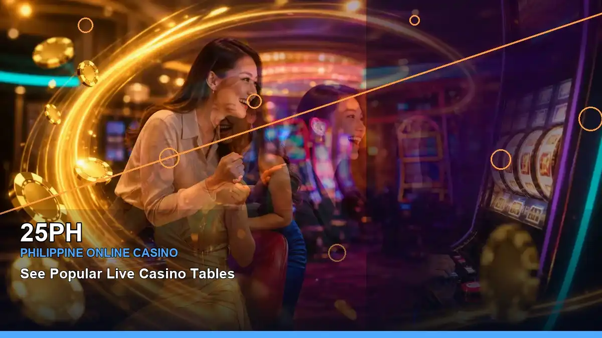 25PH 25PH brand search, casino access, games, account help and safer participation in the Philippines scene with